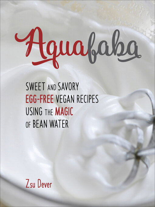 Title details for Aquafaba by Zsu Dever - Available